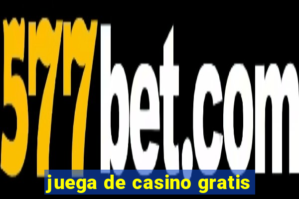 juega de casino gratis