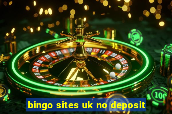 bingo sites uk no deposit