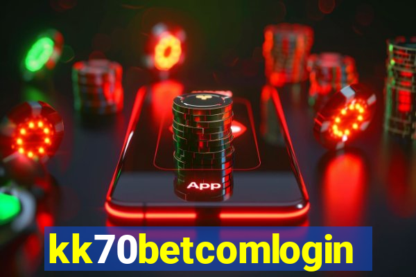 kk70betcomlogin