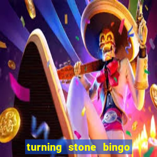 turning stone bingo daily schedule