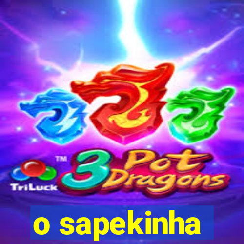 o sapekinha