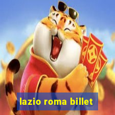 lazio roma billet