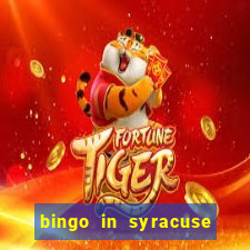 bingo in syracuse ny today