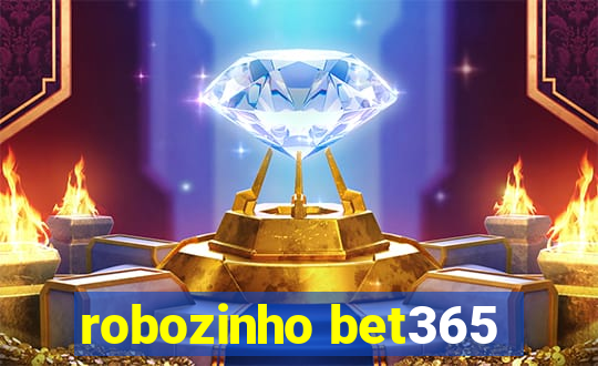 robozinho bet365