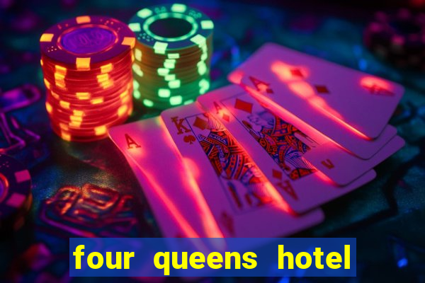 four queens hotel & casino las-vegas