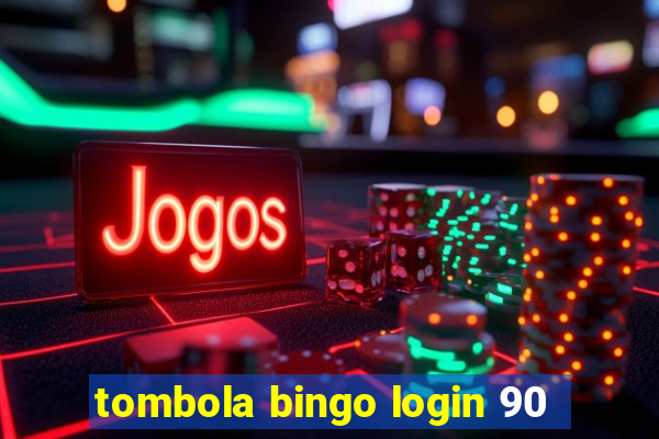 tombola bingo login 90