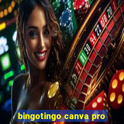 bingotingo canva pro