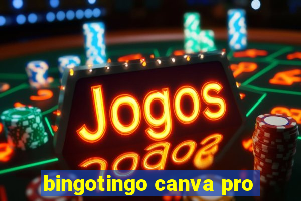 bingotingo canva pro