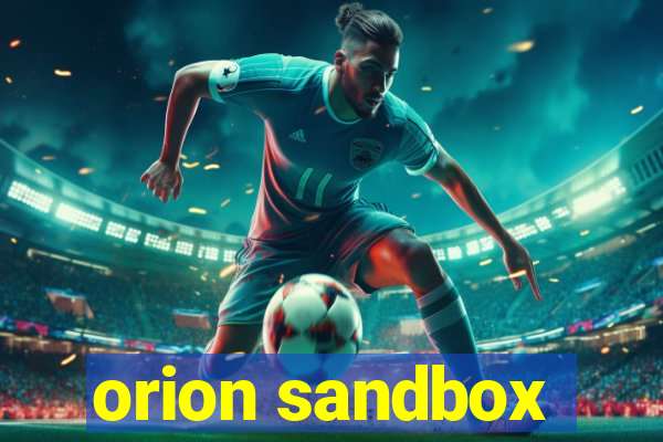 orion sandbox