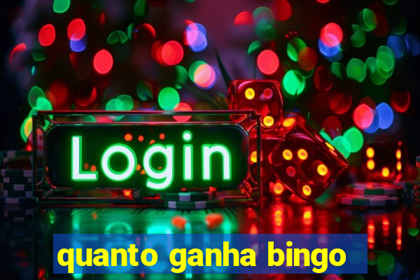 quanto ganha bingo