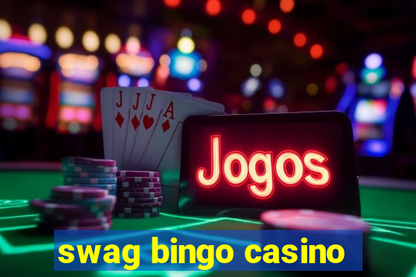 swag bingo casino