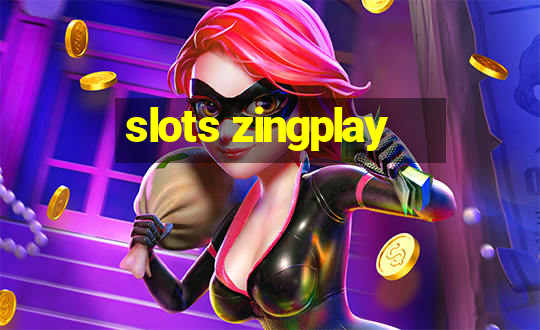 slots zingplay