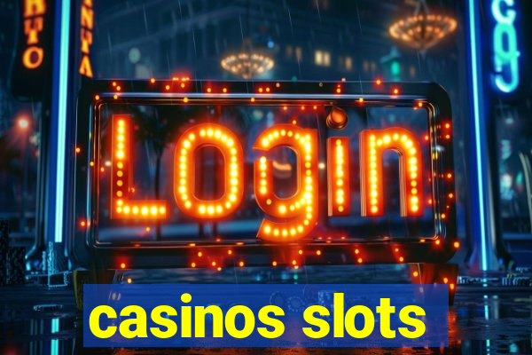 casinos slots