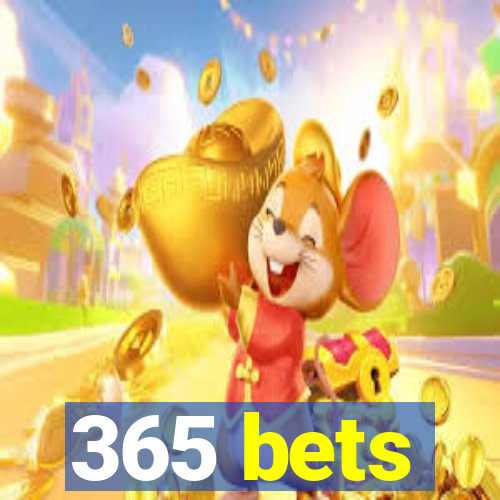 365 bets