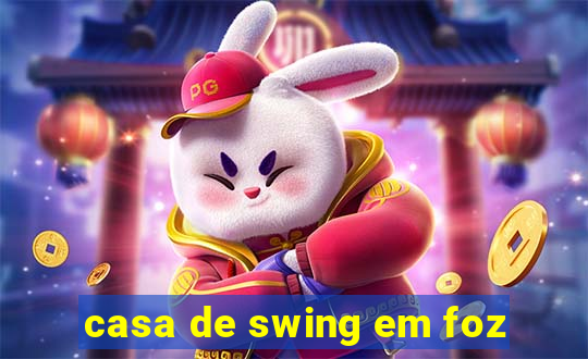 casa de swing em foz