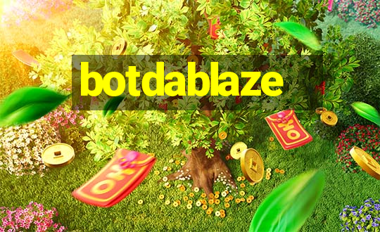 botdablaze