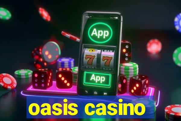 oasis casino