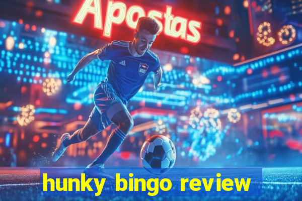 hunky bingo review