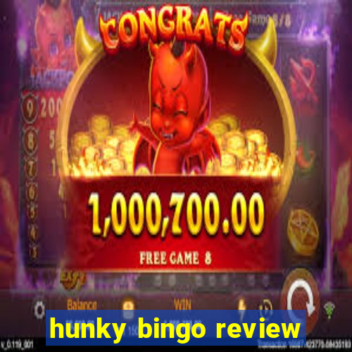 hunky bingo review