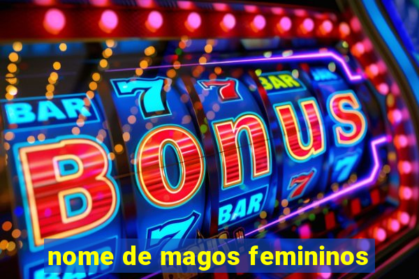 nome de magos femininos