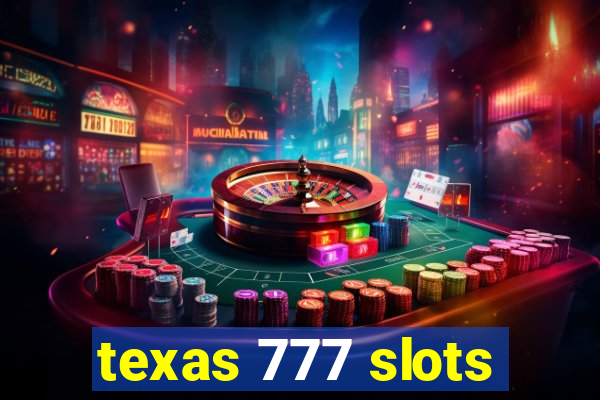 texas 777 slots