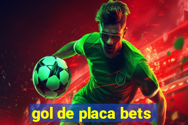 gol de placa bets