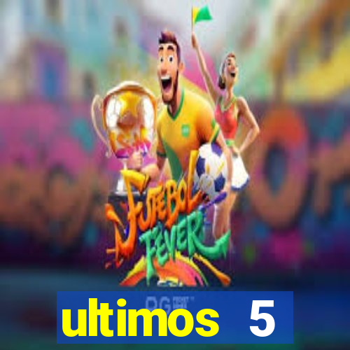 ultimos 5 resultados da quina