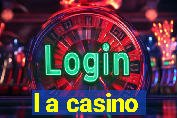 l a casino