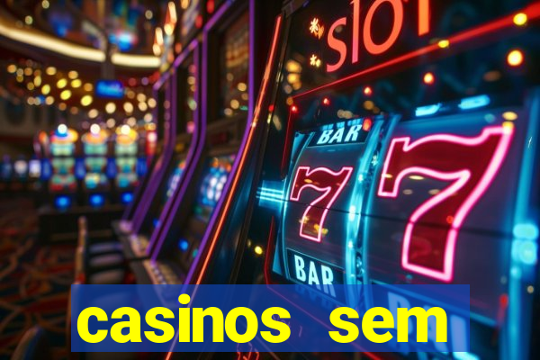 casinos sem deposito minimo