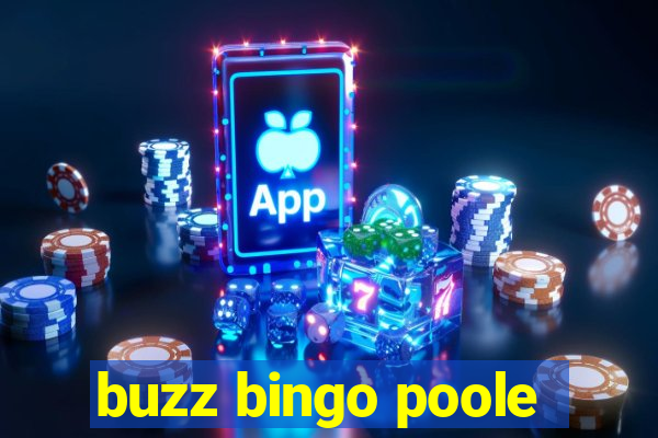 buzz bingo poole