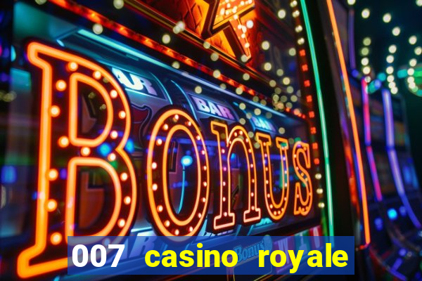 007 casino royale filme completo dublado