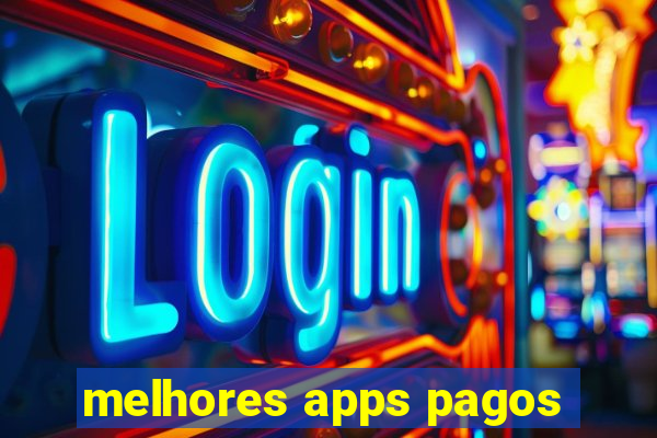 melhores apps pagos