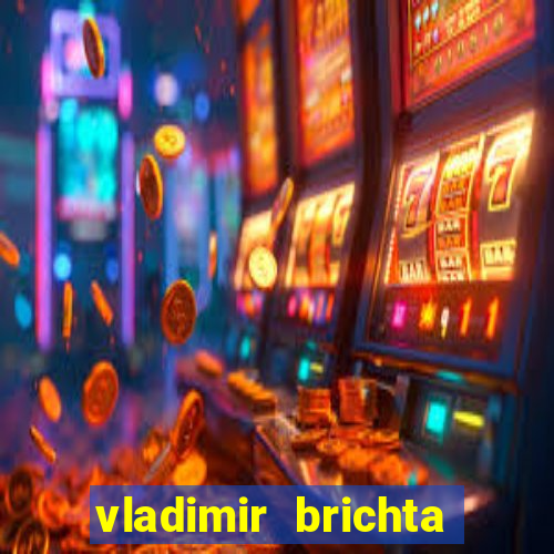 vladimir brichta pelado bingo