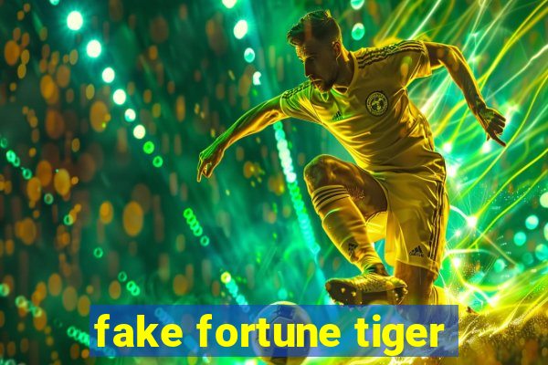 fake fortune tiger