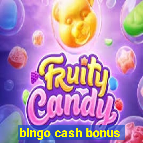 bingo cash bonus