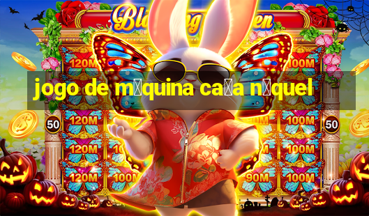 jogo de m谩quina ca莽a n铆quel