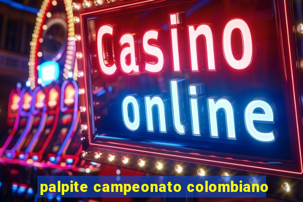 palpite campeonato colombiano