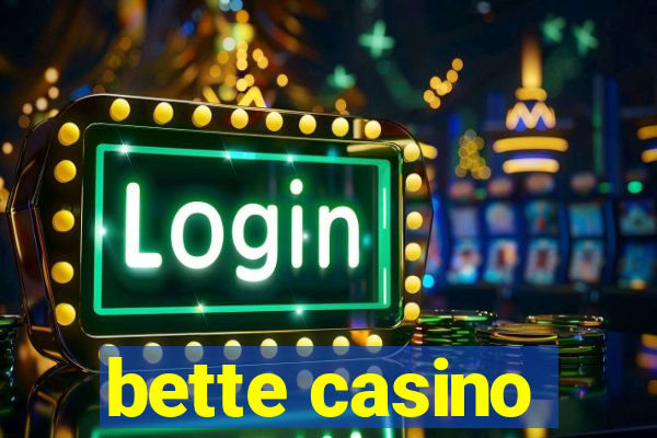 bette casino