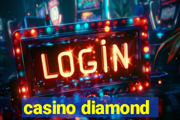 casino diamond