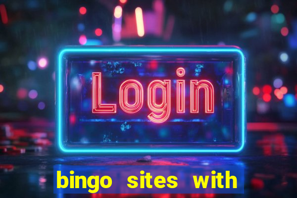 bingo sites with free money no deposit