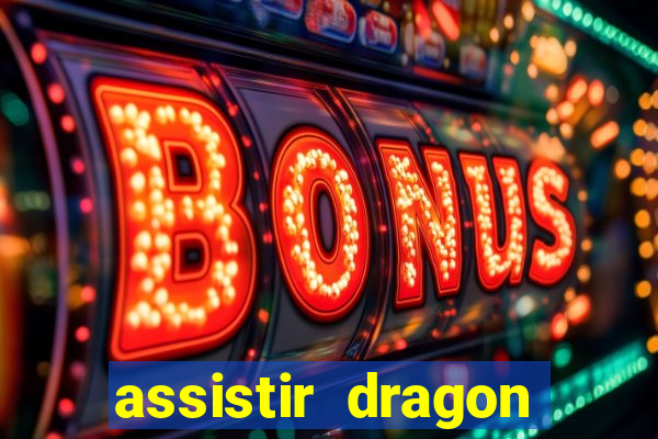 assistir dragon ball super gratis