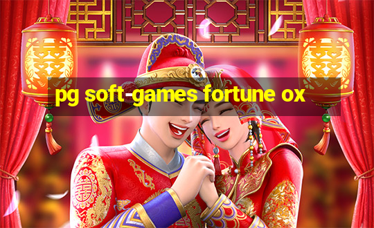 pg soft-games fortune ox