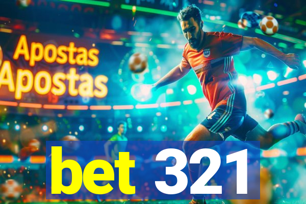 bet 321