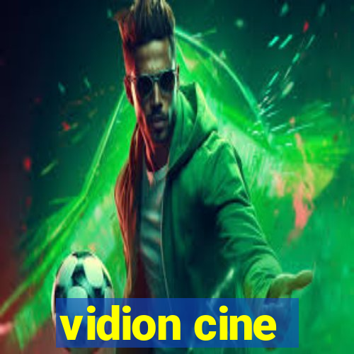 vidion cine