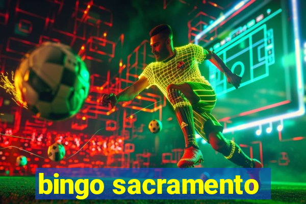 bingo sacramento