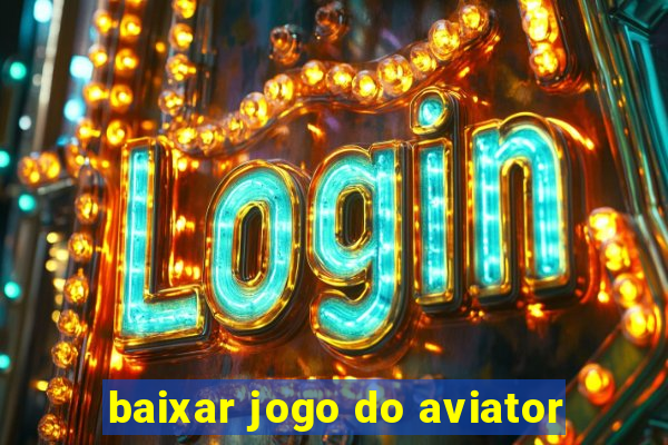 baixar jogo do aviator