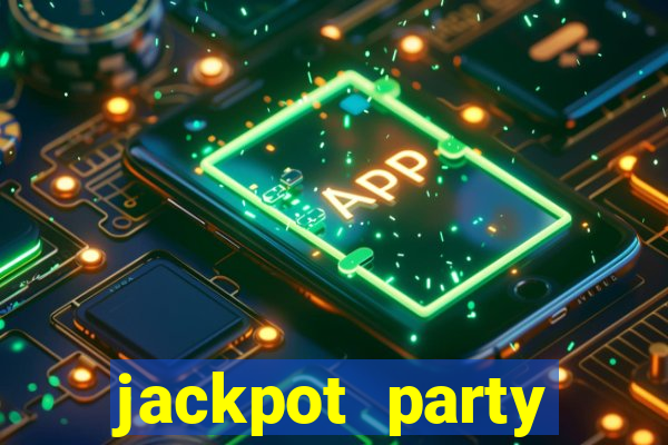 jackpot party casino game