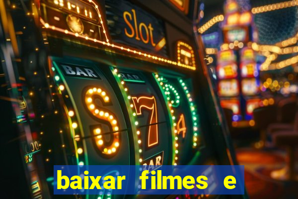 baixar filmes e séries mp4