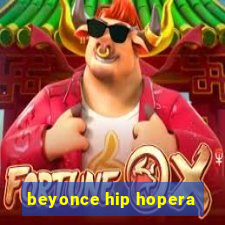 beyonce hip hopera