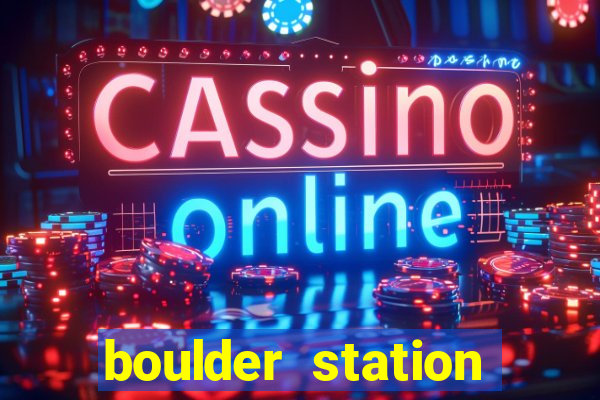 boulder station hotel casino